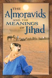 E-book, The Almoravids and the Meanings of Jihad, Praeger Publisher