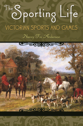 E-book, The Sporting Life : Victorian Sports and Games, Praeger Publisher