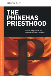 E-book, The Phinehas Priesthood : Violent Vanguard of the Christian Identity Movement, Praeger Publisher