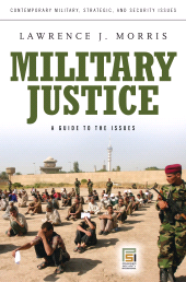 E-book, Military Justice : A Guide to the Issues, Praeger Publisher