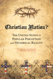 eBook, Christian Nation? : The United States in Popular Perception and Historical Reality, Praeger Publisher