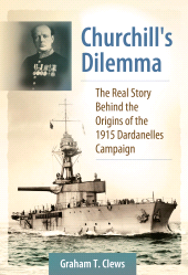 E-book, Churchill's Dilemma : The Real Story Behind the Origins of the 1915 Dardanelles Campaign, Praeger Publisher
