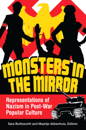 eBook, Monsters in the Mirror : Representations of Nazism in Post-War Popular Culture, Praeger Publisher