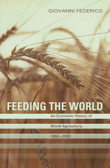 E-book, Feeding the World : An Economic History of Agriculture, 1800-2000, Princeton University Press