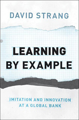 eBook, Learning by Example : Imitation and Innovation at a Global Bank, Strang, David, Princeton University Press
