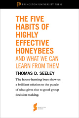 E-book, The Five Habits of Highly Effective Honeybees (and What We Can Learn from Them) : From Honeybee Democracy, Princeton University Press