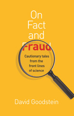 E-book, On Fact and Fraud : Cautionary Tales from the Front Lines of Science, Goodstein, David, Princeton University Press