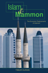 eBook, Islam and Mammon : The Economic Predicaments of Islamism, Princeton University Press