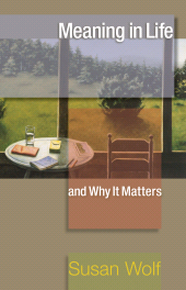 E-book, Meaning in Life and Why It Matters, Wolf, Susan, Princeton University Press