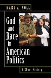 E-book, God and Race in American Politics : A Short History, Princeton University Press