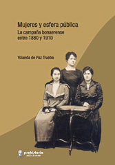 E-book, Mujeres y esfera pública : la campaña bonaerense entre 1880 y 1910, Paz Trueba, Yolanda de., Prohistoria Ediciones