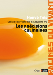 eBook, Cours de gastronomie moléculaire n°2 : Les précisions culinaires, Éditions Quae