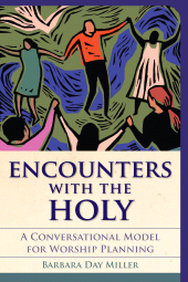 E-book, Encounters with the Holy : A Conversational Model for Worship Planning, Rowman & Littlefield