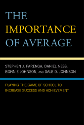 E-book, The Importance of Average : Playing the Game of School to Increase Success and Achievement, Rowman & Littlefield