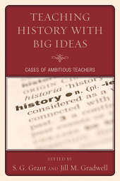 E-book, Teaching History with Big Ideas : Cases of Ambitious Teachers, R&L Education