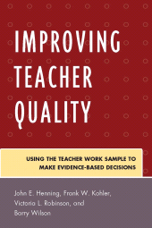 E-book, Improving Teacher Quality : Using the Teacher Work Sample to Make Evidence-Based Decisions, R&L Education