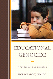 E-book, Educational Genocide : A Plague on Our Children, R&L Education