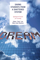 E-book, Saving Students from a Shattered System : Igniting the Passion for Learning, R&L Education