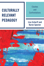 E-book, Culturally Relevant Pedagogy : Clashes and Confrontations, R&L Education