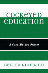 E-book, Cockeyed Education : A Case Method Primer, R&L Education