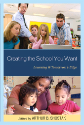 E-book, Creating the School You Want : Learning @ Tomorrow's Edge, R&L Education