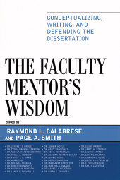 E-book, The Faculty Mentor's Wisdom : Conceptualizing, Writing, and Defending the Dissertation, R&L Education