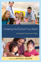 E-book, Creating the School You Want : Learning @ Tomorrow's Edge, R&L Education