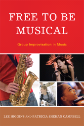 E-book, Free to Be Musical : Group Improvisation in Music, R&L Education