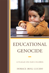 E-book, Educational Genocide : A Plague on Our Children, R&L Education