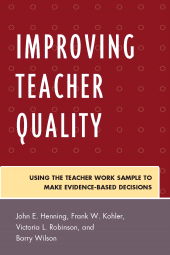 E-book, Improving Teacher Quality : Using the Teacher Work Sample to Make Evidence-Based Decisions, R&L Education