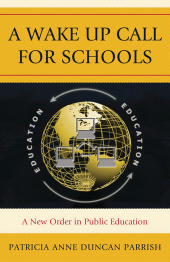 eBook, A Wake Up Call for Schools : A New Order in Public Education, Rowman & Littlefield Publishers