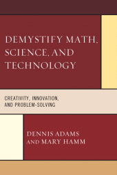 eBook, Demystify Math, Science, and Technology : Creativity, Innovation, and Problem-Solving, Rowman & Littlefield Publishers