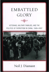 E-book, Embattled Glory : Veterans, Military Families, and the Politics of Patriotism in China, 1949–2007, Rowman & Littlefield Publishers