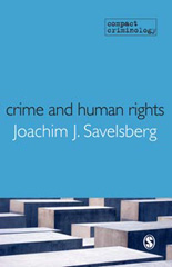 E-book, Crime and Human Rights : Criminology of Genocide and Atrocities, Savelsberg, Joachim, Sage