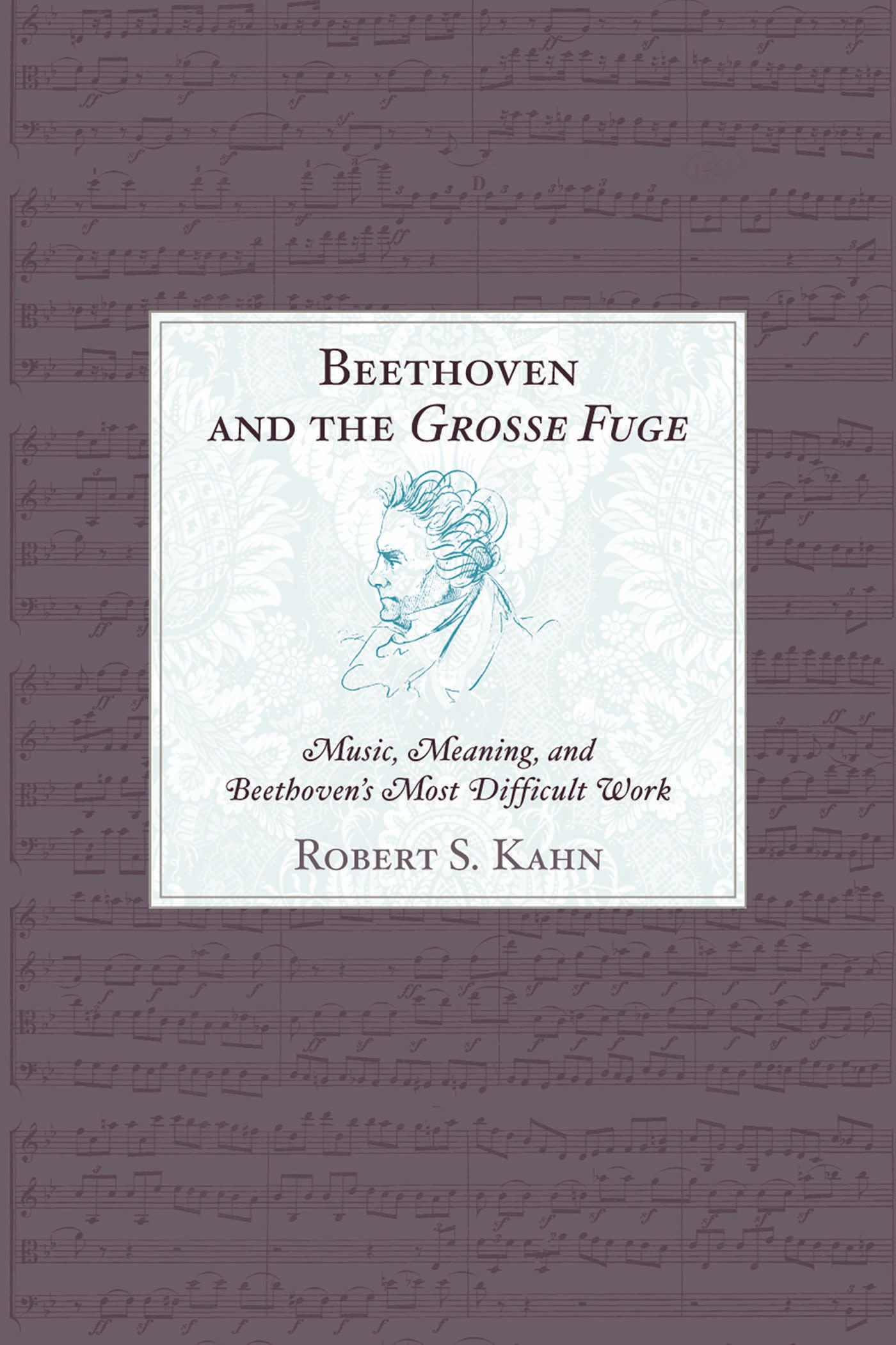 E-book, Beethoven and the Grosse Fuge : Music, Meaning, and Beethoven's Most Difficult Work, Scarecrow Press
