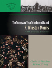 E-book, The Tennessee Tech Tuba Ensemble and R. Winston Morris : A 40th Anniversary Retrospective, Scarecrow Press