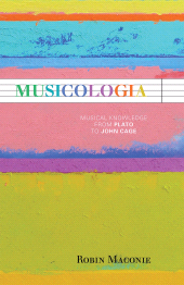 eBook, Musicologia : Musical Knowledge from Plato to John Cage, Scarecrow Press