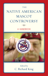 E-book, The Native American Mascot Controversy : A Handbook, Scarecrow Press
