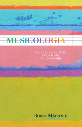 E-book, Musicologia : Musical Knowledge from Plato to John Cage, Scarecrow Press