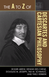 E-book, The A to Z of Descartes and Cartesian Philosophy, Scarecrow Press