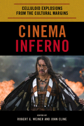 E-book, Cinema Inferno : Celluloid Explosions from the Cultural Margins, Scarecrow Press
