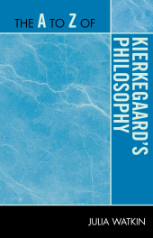 E-book, The A to Z of Kierkegaard's Philosophy, Scarecrow Press