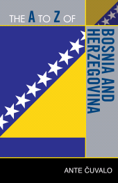 E-book, The A to Z of Bosnia and Herzegovina, Scarecrow Press