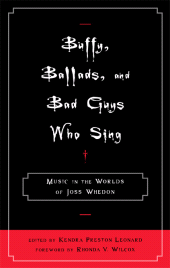 E-book, Buffy, Ballads, and Bad Guys Who Sing : Music in the Worlds of Joss Whedon, Scarecrow Press