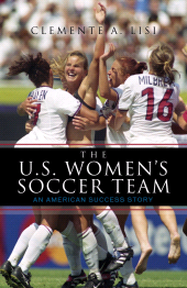 E-book, The U.S. Women's Soccer Team : An American Success Story, Scarecrow Press