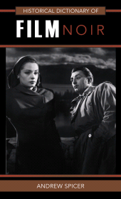 eBook, Historical Dictionary of Film Noir, Scarecrow Press