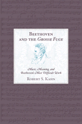 E-book, Beethoven and the Grosse Fuge : Music, Meaning, and Beethoven's Most Difficult Work, Scarecrow Press