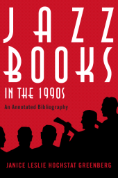 E-book, Jazz Books in the 1990s : An Annotated Bibliography, Scarecrow Press