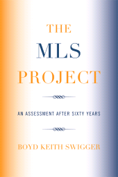 E-book, The MLS Project : An Assessment after Sixty Years, Scarecrow Press