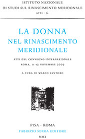 eBook, La donna nel Rinascimento meridionale : atti del convegno internazionale, Roma, 11-13 novembre 2009, Fabrizio Serra